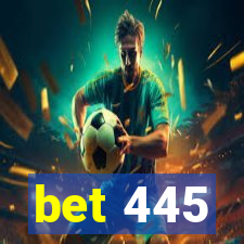 bet 445